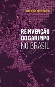 Reinvenção do garimpo no Brasil - André Cabette Fábio