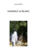 Cover-Bild zum Titel 'Gandalf le Blanc' von 'Richard Amalric'
