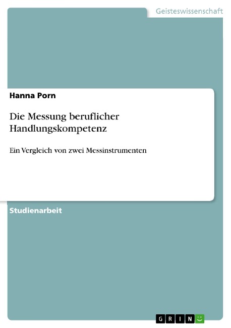 Die Messung beruflicher Handlungskompetenz - Hanna Porn