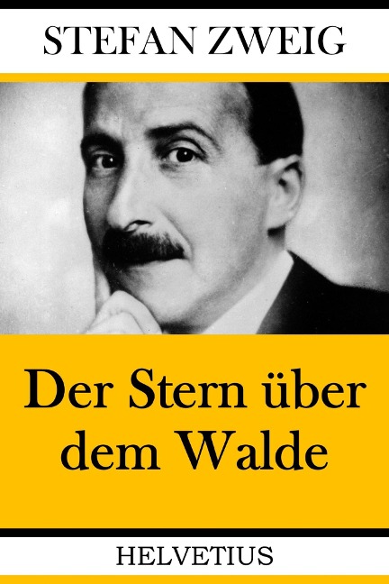 Der Stern über dem Walde - Stefan Zweig