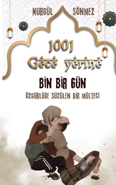 1001 GECE yerine 1001 GÜN - Nurgül Sönmez