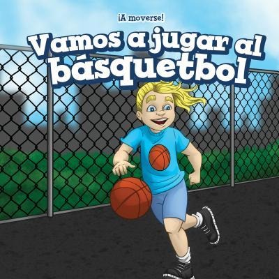 Vamos a Jugar Al Básquetbol (Let's Play Basketball) - Gloria Santos