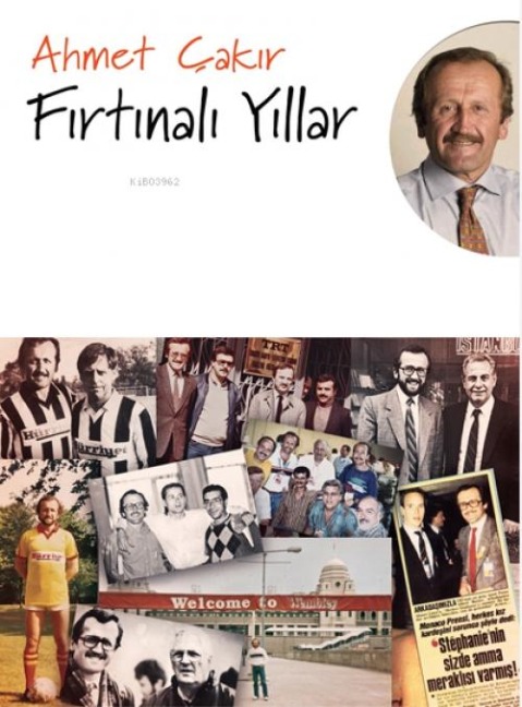 Firtinali Yillar - Ahmet Cakir