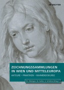 Cover-Bild zum Titel 'Zeichnungssammlungen in Wien und Mitteleuropa' von ''