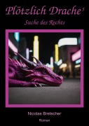 Cover-Bild zum Titel 'Plötzlich Drache 5' von 'Nicolas Bretscher'