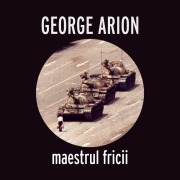 Cover-Bild zum Titel 'Maestrul fricii' von 'George Arion'