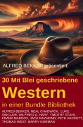 Cover-Bild zum Titel '30 Mit Blei geschriebene Western in einer Bundle Bibliothek' von 'Frank Maddox, Barry Gorman, Luke Sinclair, Neal Chadwick, Pete Hackett'
