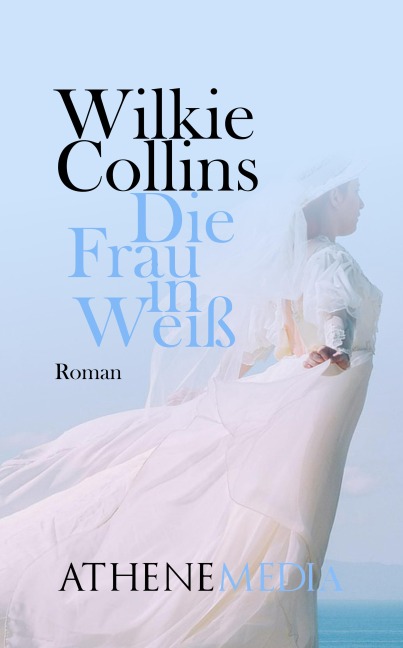 Die Frau in Weiß - Wilkie Collins
