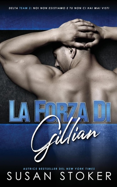 La forza di Gillian - Susan Stoker