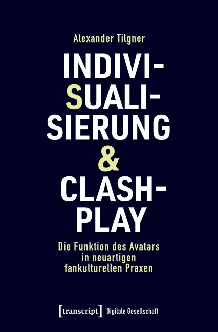 Indivisualisierung & Clashplay - Alexander Tilgner