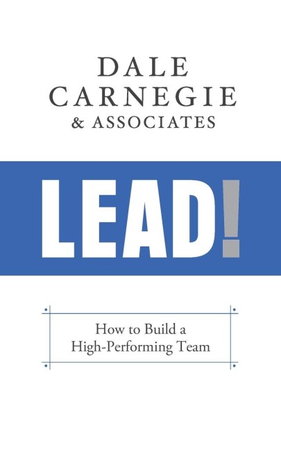 Lead! - Dale Carnegie & Associates