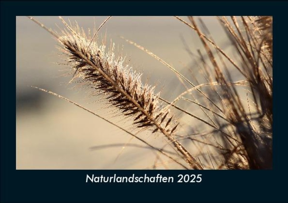 Naturlandschaften 2025 Fotokalender DIN A5 - Tobias Becker