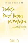 Cover-Bild zum Titel 'Jedes Kind kann strahlen' von 'Sonja Ilitz'