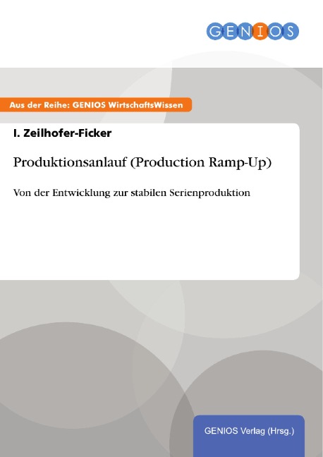 Produktionsanlauf (Production Ramp-Up) - I. Zeilhofer-Ficker