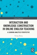 Cover-Bild zum Titel 'Interaction and Knowledge Construction in Online English Teaching' von 'Yining Zhang'