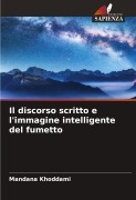 Cover-Bild zum Titel 'Il discorso scritto e l'immagine intelligente del fumetto' von 'Mandana Khoddami'