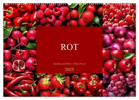 ROT - Gemüse und Obst - Voller Power (Wandkalender 2025 DIN A2 quer), CALVENDO Monatskalender - Susan Michel