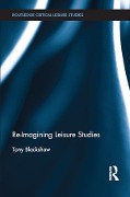 Cover-Bild zum Titel 'Re-Imagining Leisure Studies' von 'Tony Blackshaw'