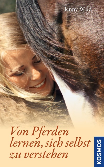 Von Pferden lernen, sich selbst zu verstehen - Jenny Wild