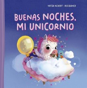Cover-Bild zum Titel 'Buenas Noches, Mi Unicornio' von 'Katja Richert'