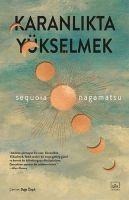 Karanlikta Yükselmek - Sequoia Nagamatsu