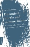 Cover-Bild zum Titel 'Dummheit, Idiotie und dumme Idioten' von 'Lars Fredrik Händler Svendsen'