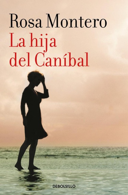 La Hija del Canibal / The Cannibal?s Daughter - Rosa Montero