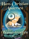 Cover-Bild zum Titel 'Der Wassertropfen' von 'Hans Christian Andersen'