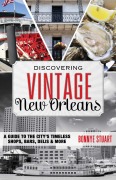 Cover-Bild zum Titel 'Discovering Vintage New Orleans' von 'Bonnye Stuart'