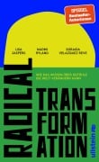 Cover-Bild zum Titel 'Radical Transformation' von 'Lisa Jaspers, Naomi Ryland, Soraida Velazquez Reve'
