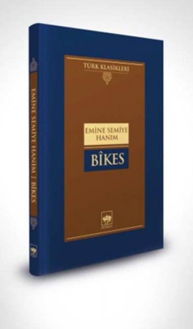 Bikes - Türk Klasikleri Ciltli - Emine Semiye Hanim