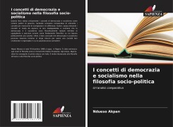 Cover-Bild zum Titel 'I concetti di democrazia e socialismo nella filosofia socio-politica' von 'Ndueso Akpan'