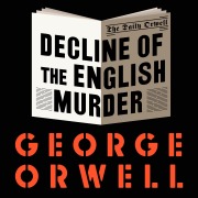 Cover-Bild zum Titel 'Decline of the English Murder' von 'George Orwell'