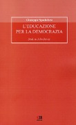 L' educazione per la democrazia. Studi su John Dewey - Giuseppe Spadafora