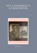 Cover-Bild zum Titel 'De la naissance à la rencontre' von 'Jacques Levy'