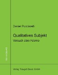 Cover-Bild zum Titel 'Qualitatives Subjekt' von 'Daniel Pucciarelli'