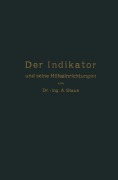 Cover-Bild zum Titel 'Der Indikator und seine Hilfseinrichtungen' von 'Anton Staus'
