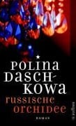 Cover-Bild zum Titel 'Russische Orchidee' von 'Polina Daschkowa'