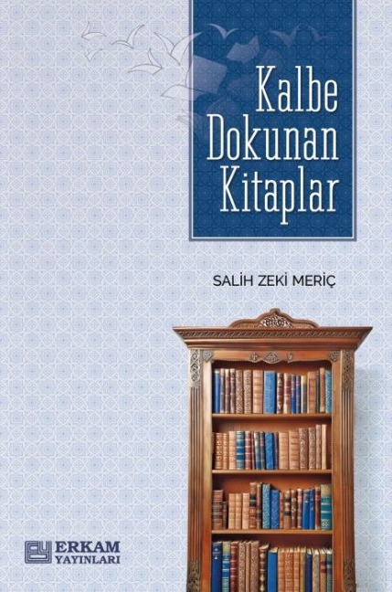 Kalbe Dokunan Kitaplar - Salih Zeki Meric