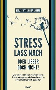 Stress lass nach - oder lieber doch nicht! - Melissa Veronika Lobert