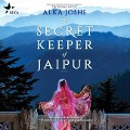 The Secret Keeper of Jaipur Lib/E - Alka Joshi