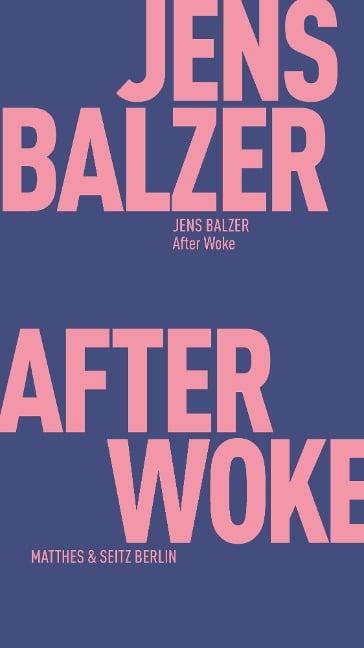 After Woke - Jens Balzer