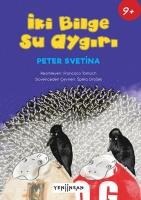 Iki Bilge Su Aygiri - Peter Svetina