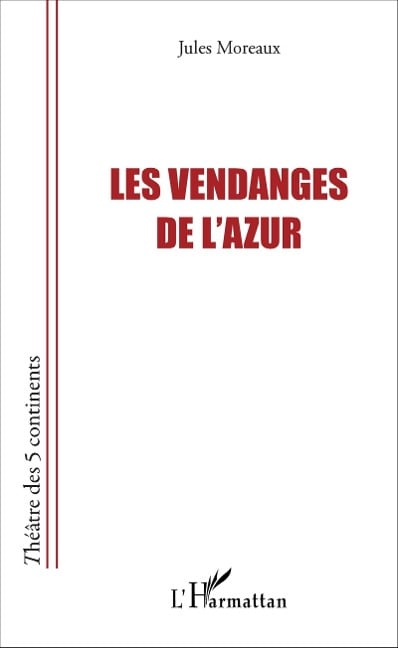 Les vendanges de l'azur - Jules Moreaux