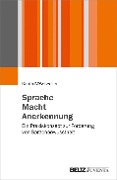 Cover-Bild zum Titel 'Sprache - Macht - Anerkennung' von 'Katrin Süßebecker'