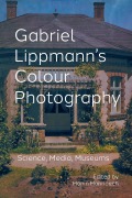 Cover-Bild zum Titel 'Gabriel Lippmann's Colour Photography' von ''