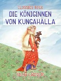 Cover-Bild zum Titel 'Die Königinnen von Kungahälla' von 'Selma Lagerlöf'