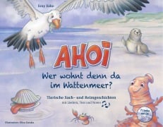 Cover-Bild zum Titel 'Ahoi - Wer wohnt denn da im Wattenmeer?' von 'Emy Ecke'