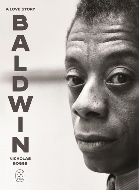 Baldwin: A Love Story - Nicholas Boggs