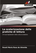 Cover-Bild zum Titel 'La scolarizzazione delle pratiche di lettura' von 'Roseli Maria Rosa de Almeida'